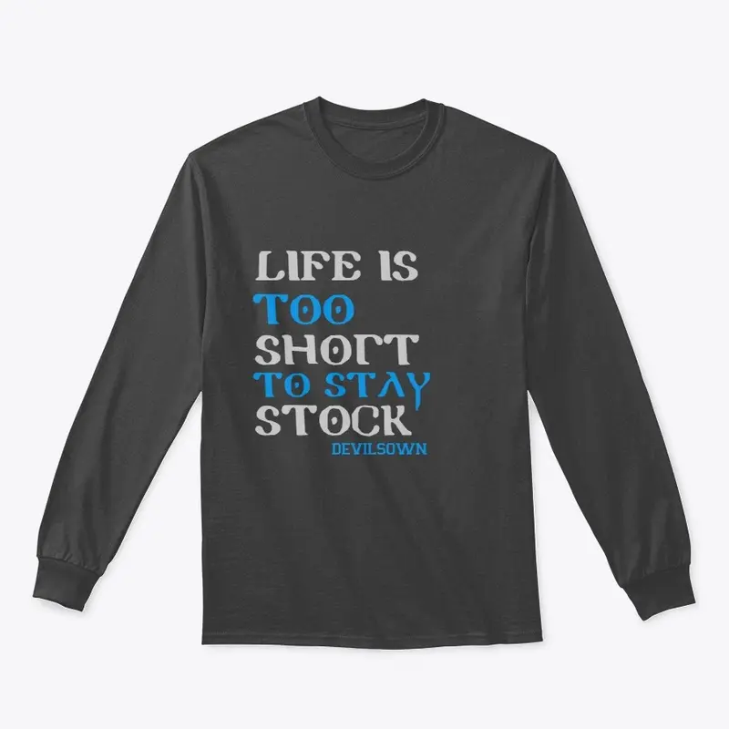 Life is too short